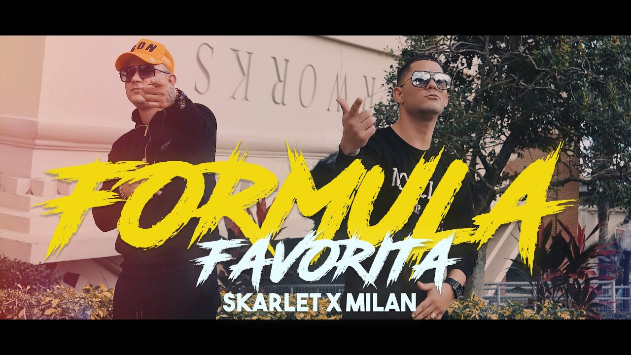 Milan, Skarlet - Formula Favorita (Video Oficial)
