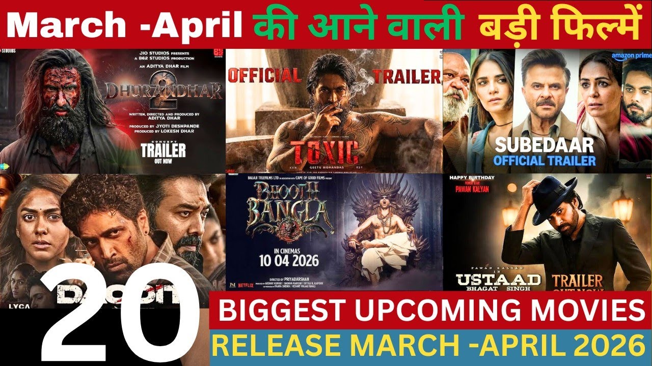 20 BIGGEST Movies Releasing March - April 2026 | Upcoming Movies 2026 | Toxic |