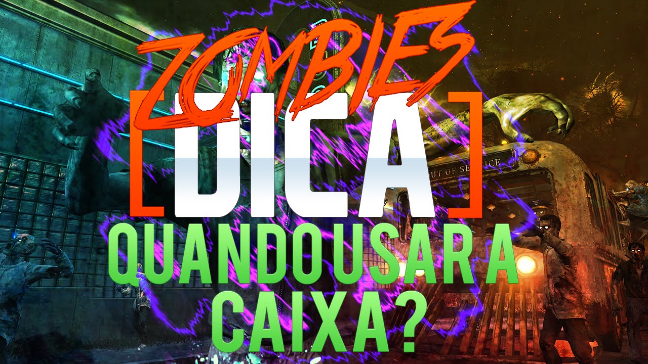 Cod Black Ops 2 Zombies - Dica - Caixa, quando usar?