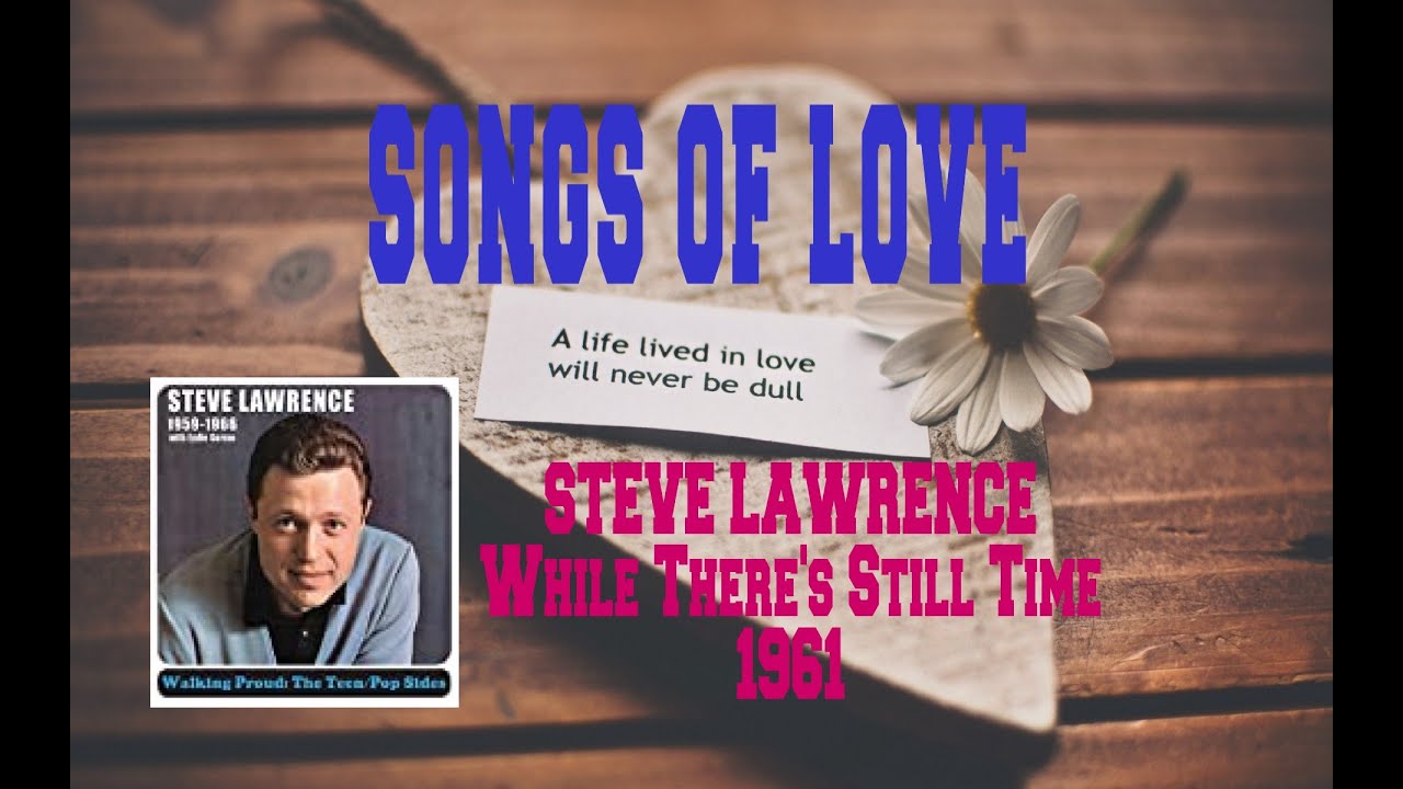 STEVE LAWRENCE - WHILE THERE'S STILL TIME