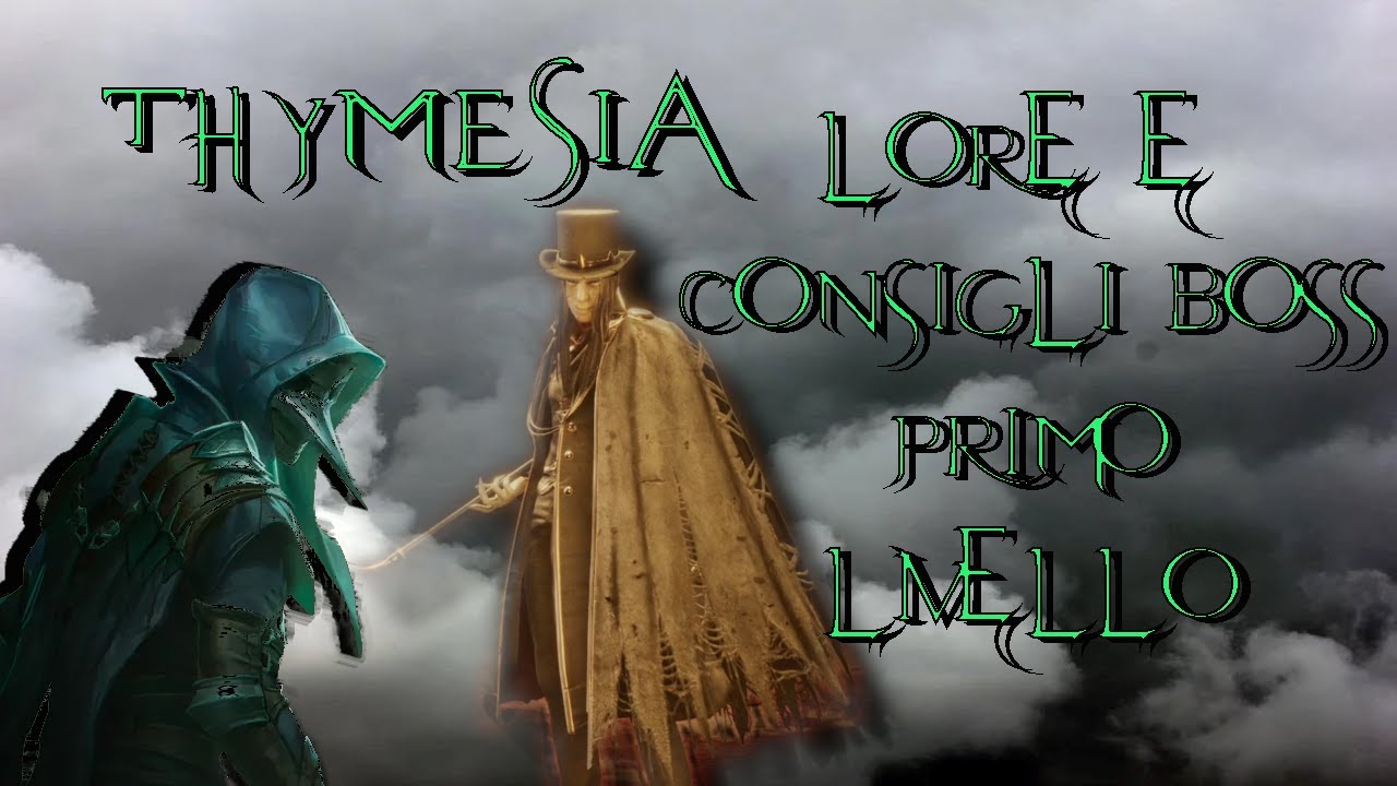 THYMESIA : LORE PRIMO LIVELLO - PRIMO BOSS HODUR CONSIGLI - NUOVO SOULS -LIKE