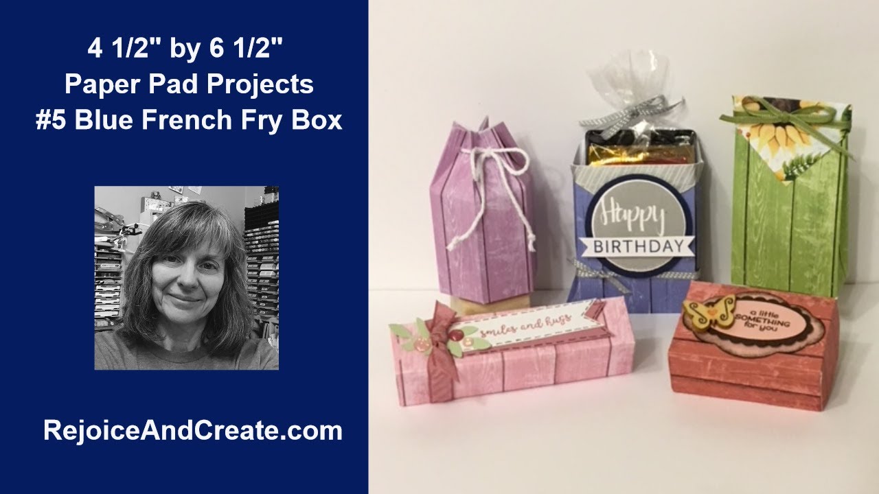 4 1/2” by 6 1/2” Paper Pad Projects #5 The Blue French Fry Box