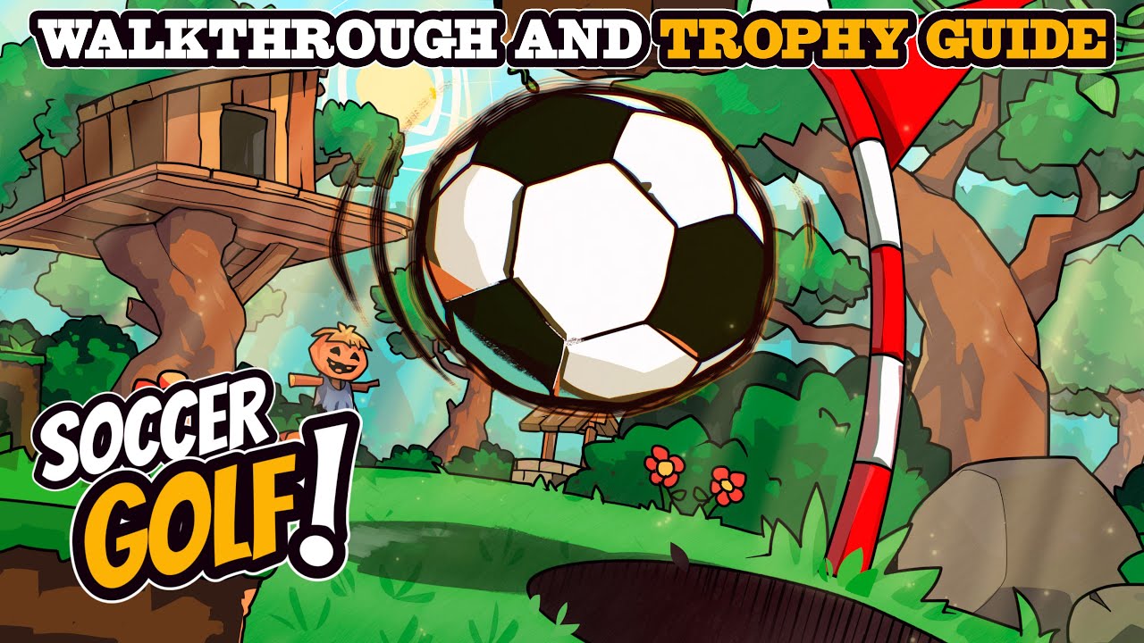 Soccer Golf! - Walkthrough | Trophy Guide | Achievement Guide