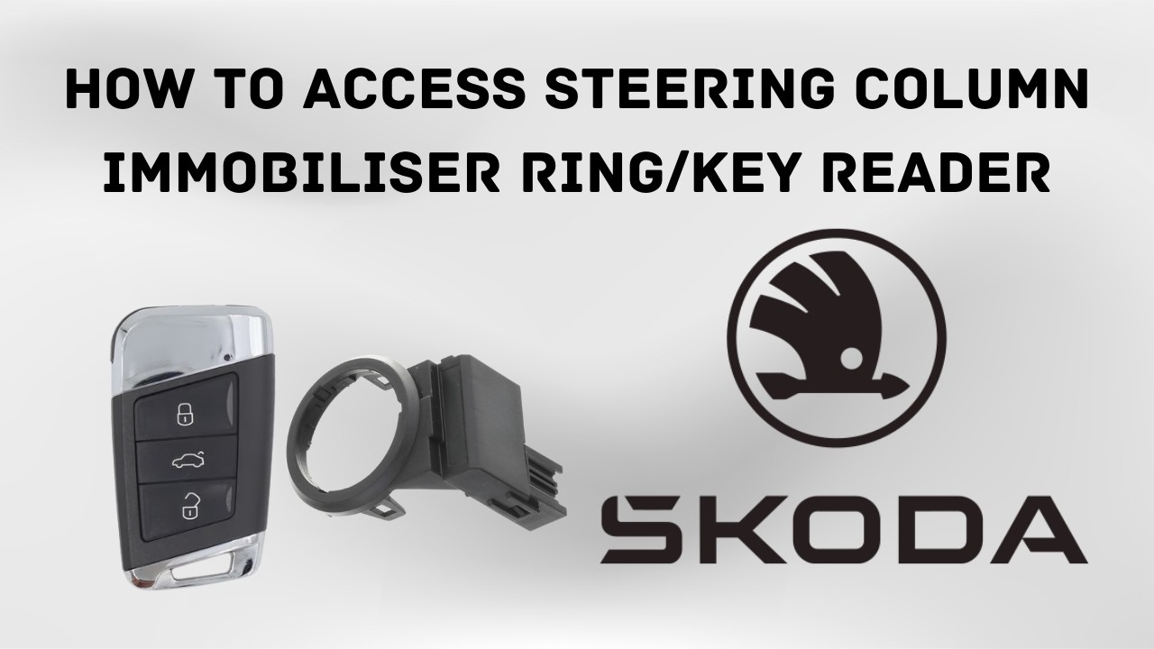 HOW TO ACCESS SKODA STEERING COLUMN KEY READER/IMMO RINGLOCATION (PROGRAM KEY)(REPLACE RING)