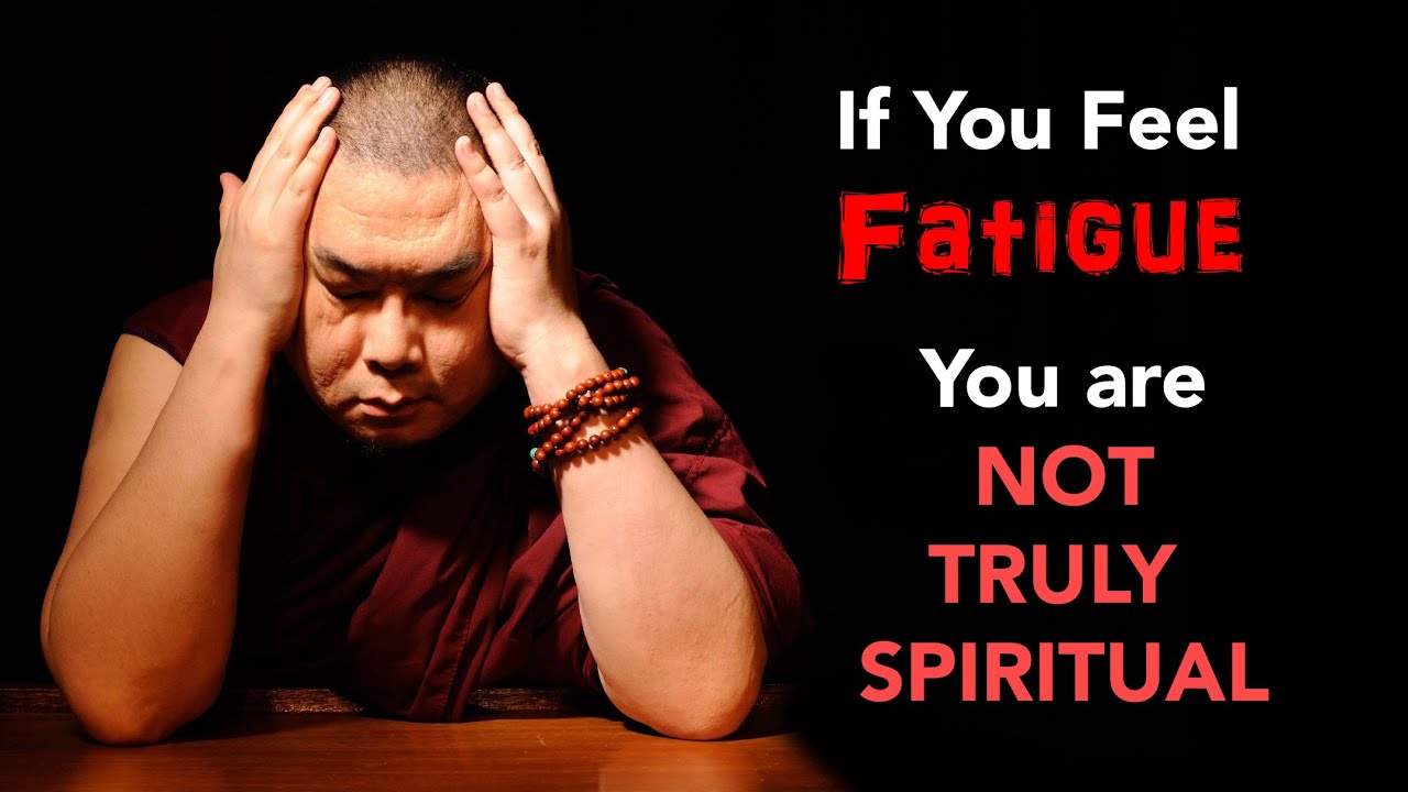 If You Feel Fatigue, You are Not Truly Spiritual (with subtitles)