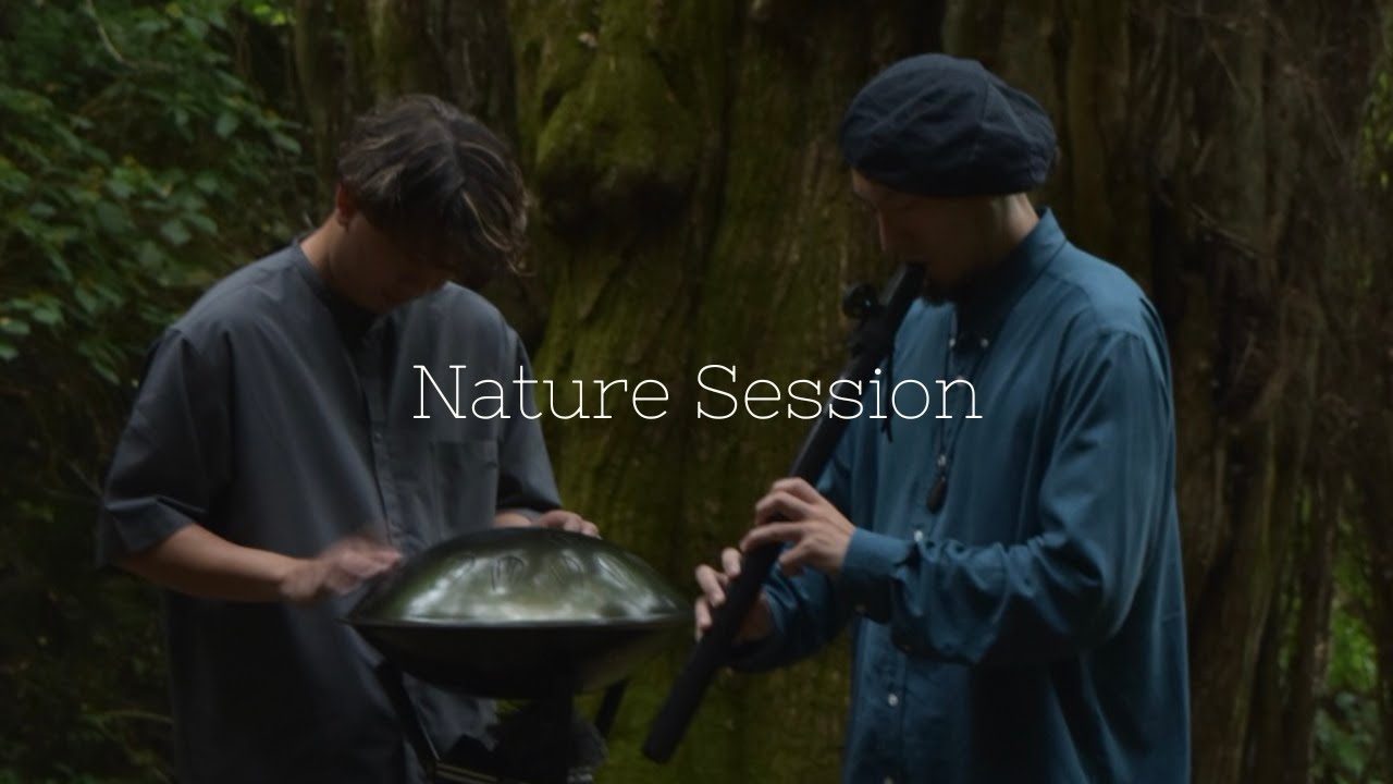 Nature session Tongue Hand Pan & Native Flute - MOST & Kenji Azuma