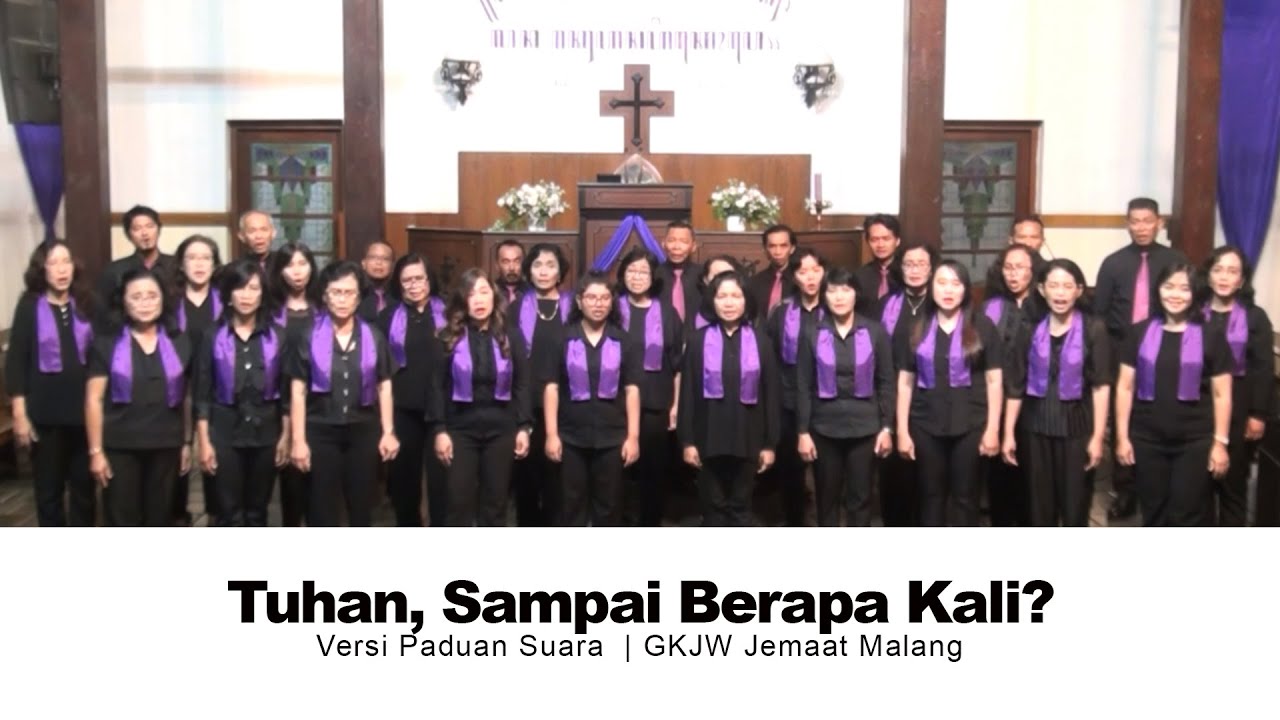 Tuhan Sampai Berapa Kali? | Versi Paduan Suara