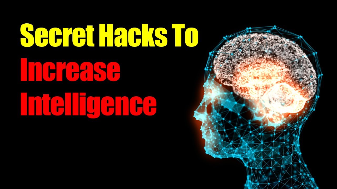 Secret Hacks To Increase Intelligence - Five Minutes A Day To Super Genius