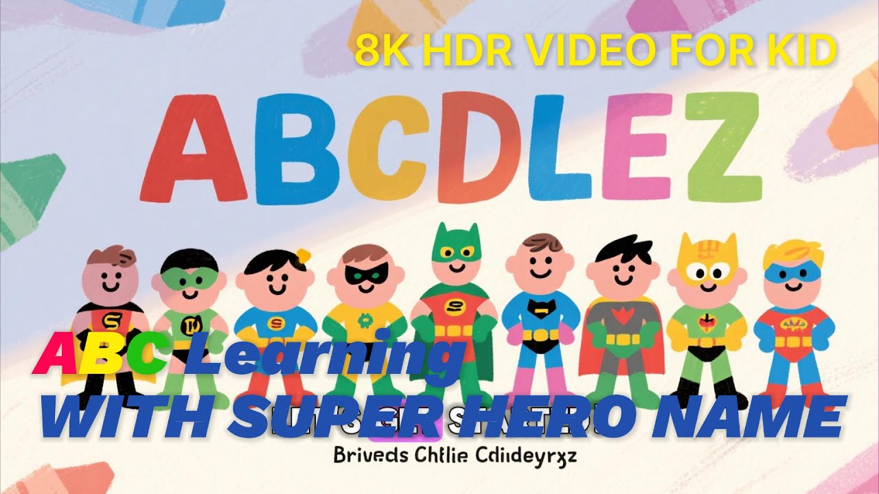 🌟 8K Learn the ABCs with Superheroes! 🦸 A is for Aquaman | Alphabet for Kids 💡🌈🌞