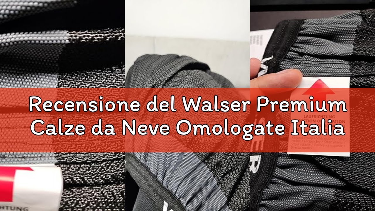 Recensione del Walser Premium Calze da Neve Omologate Italia EN 16662-1, Set di 2 Catene da Neve in