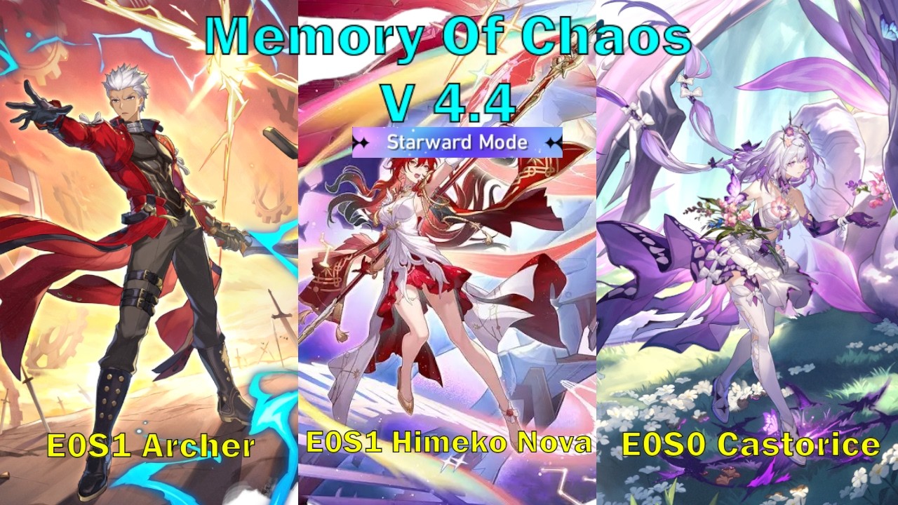 Memory Of Chaos V4.4 | E0S1 Archer & E0S1 Himeko Nova &  E0S0 Castorice Floor 4 Starward Mode| HSR