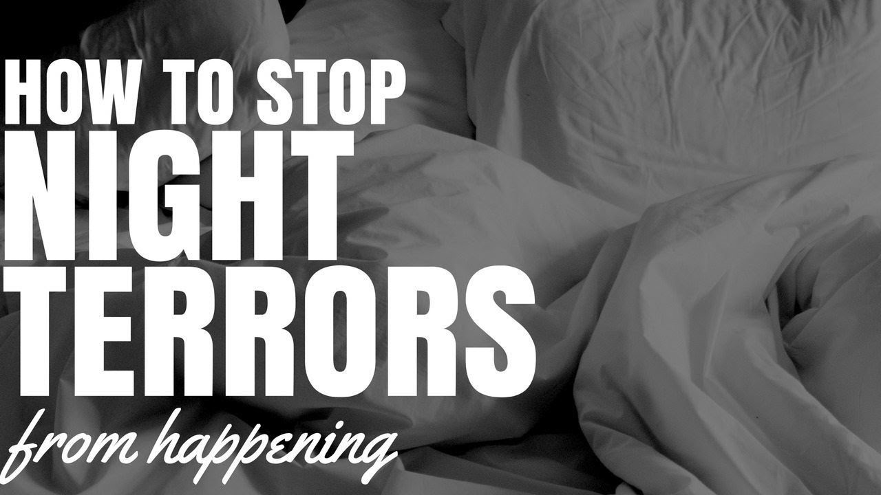 How To Stop Night Terrors From Happening