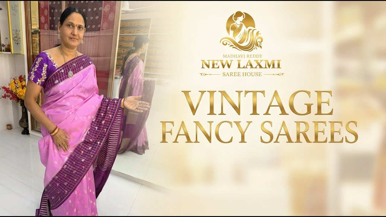 Vintage Fancy Sarees @ New Laxmi Saree House | Hastinapuram | L.B Nagar | Hyderabad