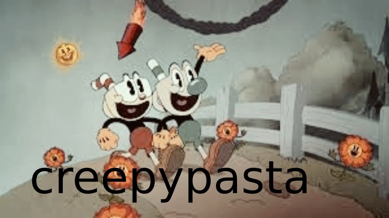 creepypasta de el show de cuphead 