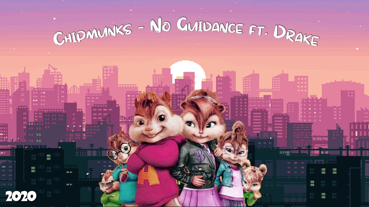 Alvin And The Chipmunks - No Guidance ft. Drake (Explicit)