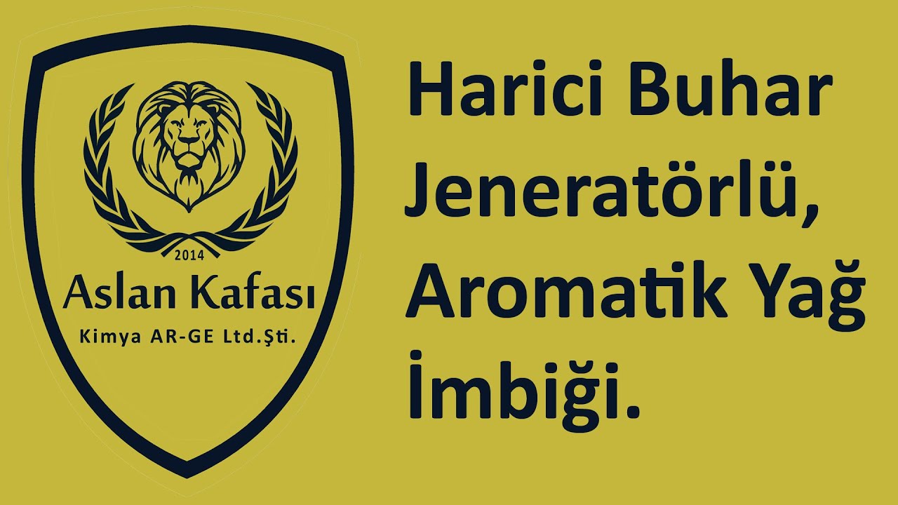 Aromatik Yağ İmbiği - Harici Buhar Jeneratörlü. Montaj ve Kullanımı