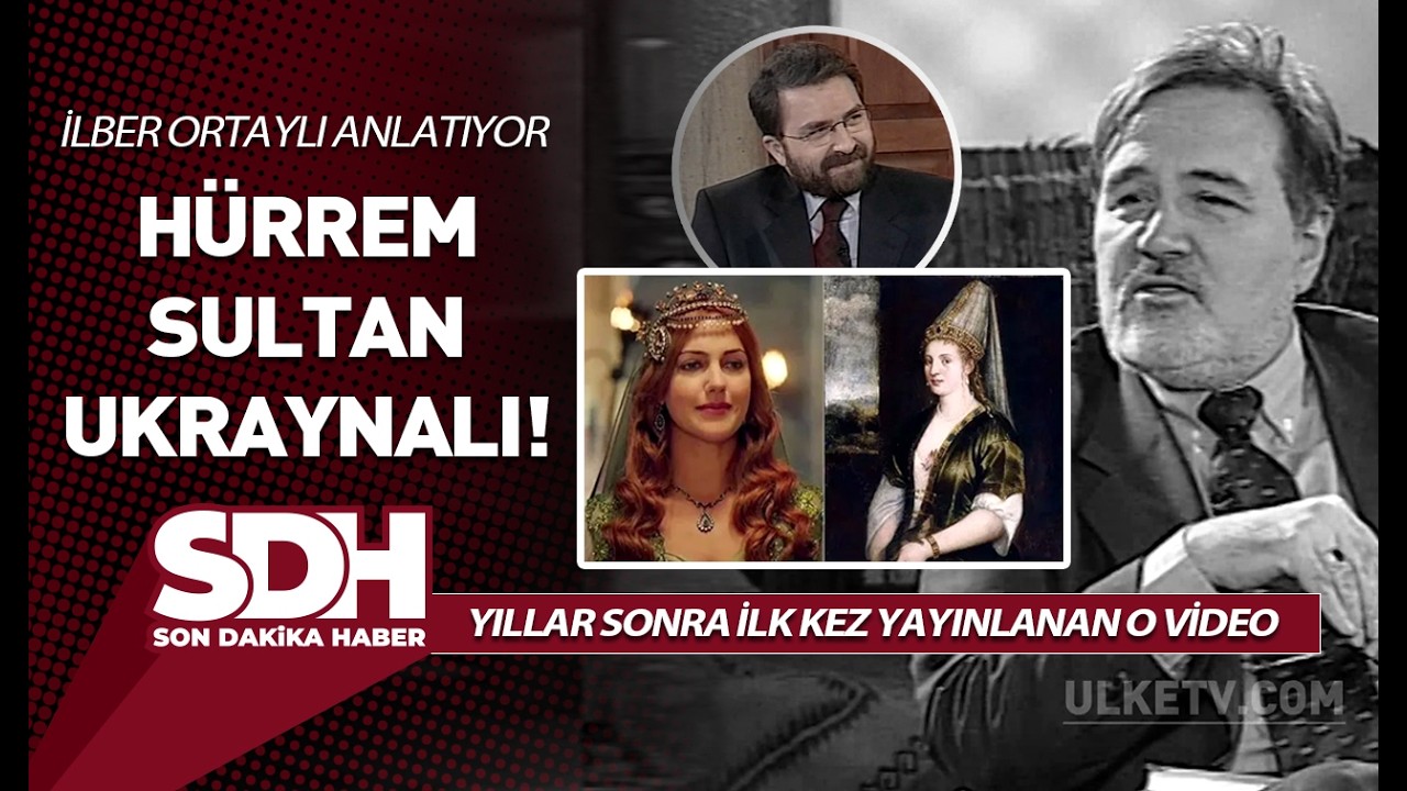 Hürrem Sultan Ukraynalı çıktı! İlber Ortaylı anlatıyor... Yıllar sonra ilk kez yayınlandı #tarih