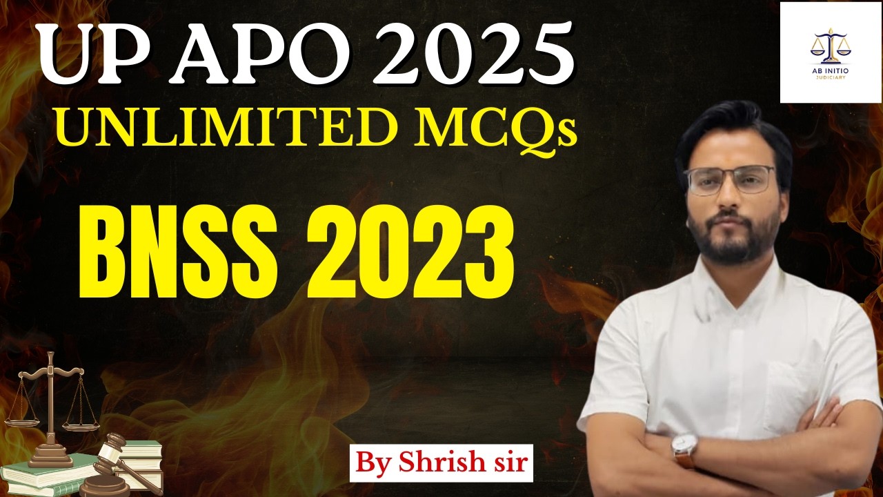 BNSS  for UP APO | Shirish Sir | Ab Initio Judiciary