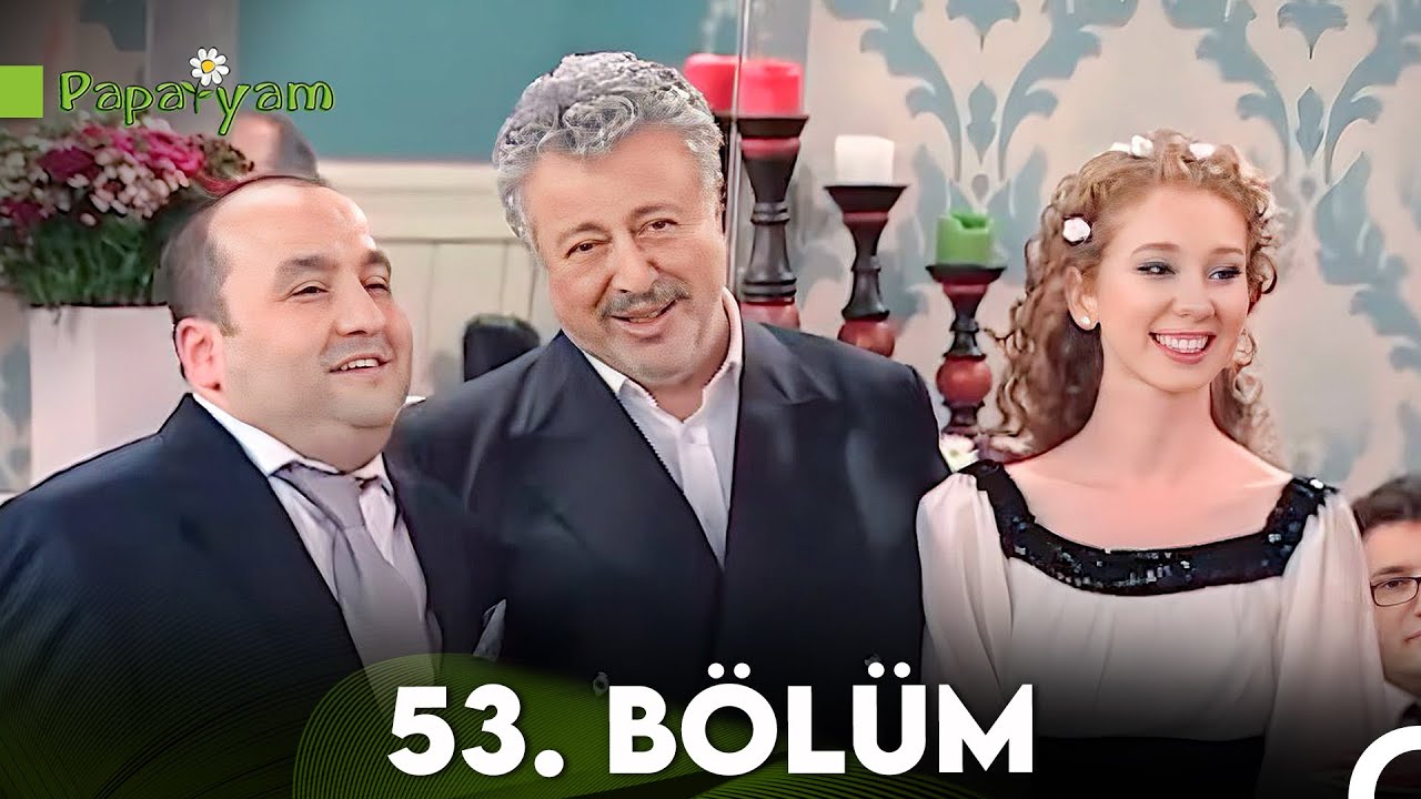 Papatyam 53. Bölüm
