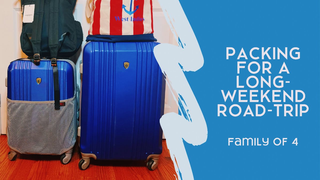 Packing For A Long-Weekend Road-Trip For A Family Of 4