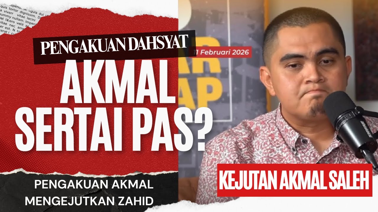 Akmal bakal SERTAI PAS? Pengakuan Akmal Salleh paling mengejutkan ZAHID