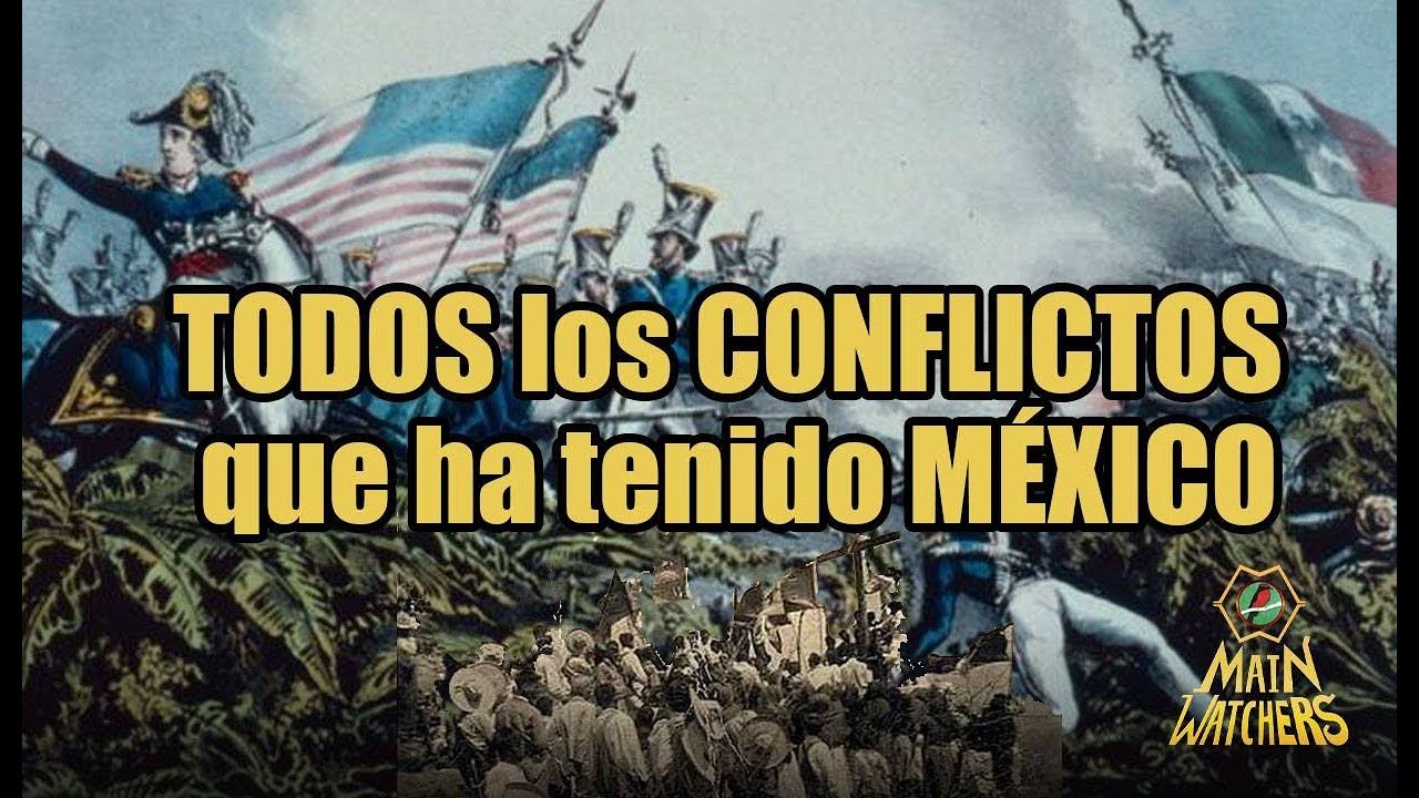 Cuántas GUERRAS ha tenido MÉXICO?