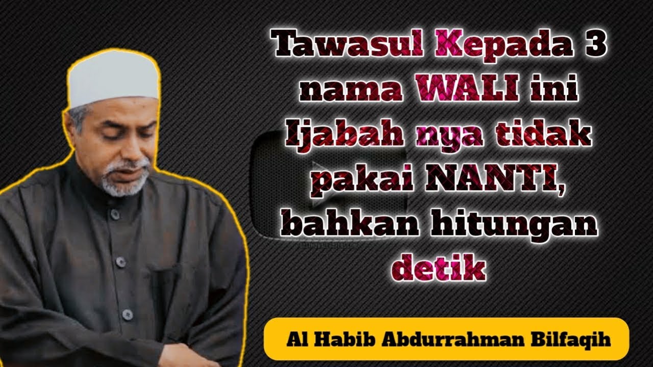 Tawasul kepada 3 wali ini ijabahnya tidak pakai nanti - ijazah | Habib Abdurrahman Bilfaqih