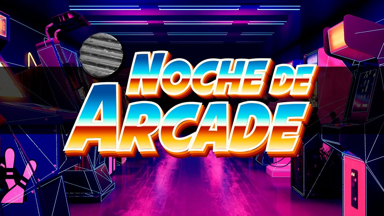 🕹Noche de Arcade: Su repaso a los CLASICOS de ayer y hoy