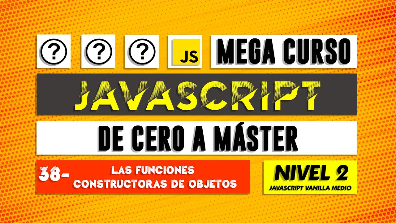 ¿Qué son las funciones constructoras de objetos?  - JavaScript de cero a Máster - Capítulo 38
