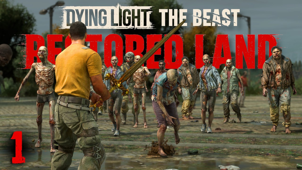 I Killed EVERY Zombie in Dying Light: The Beast Restored Land