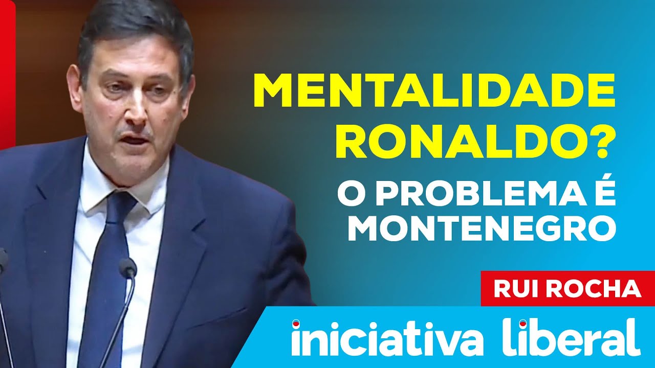 Mentalidade Ronaldo? O problema é a Mentalidade Montenegro