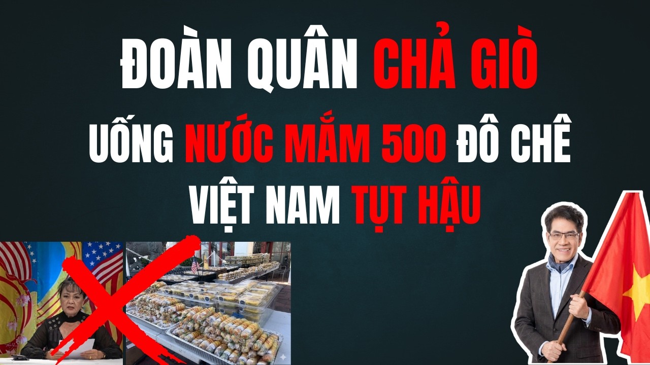 NƯỚC MẮM 500 USD & 100 CUỐN CHẢ GIÒ ĐÒI 