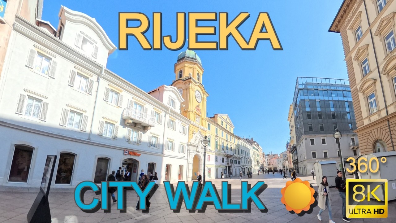 Rijeka Croatia 8K 360° Walking Tour ☀️ Sunny Winter Walk in Rijeka City Center