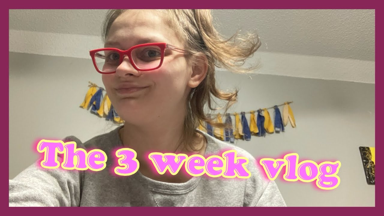 The 3 Week Vlog