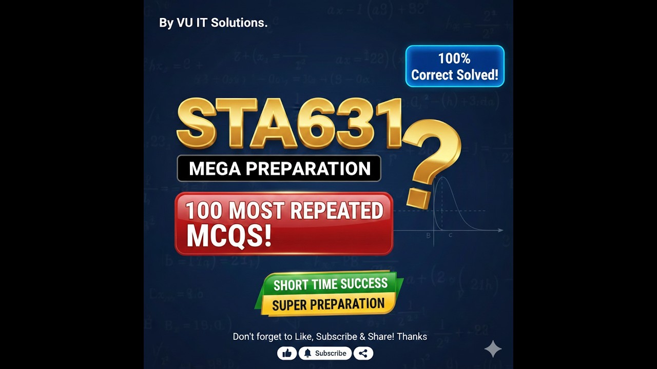 STA631 Final Term Preparation 2026 | 100 Most Repeated MCQs | 100% Correct Solved by VU IT Solutions
