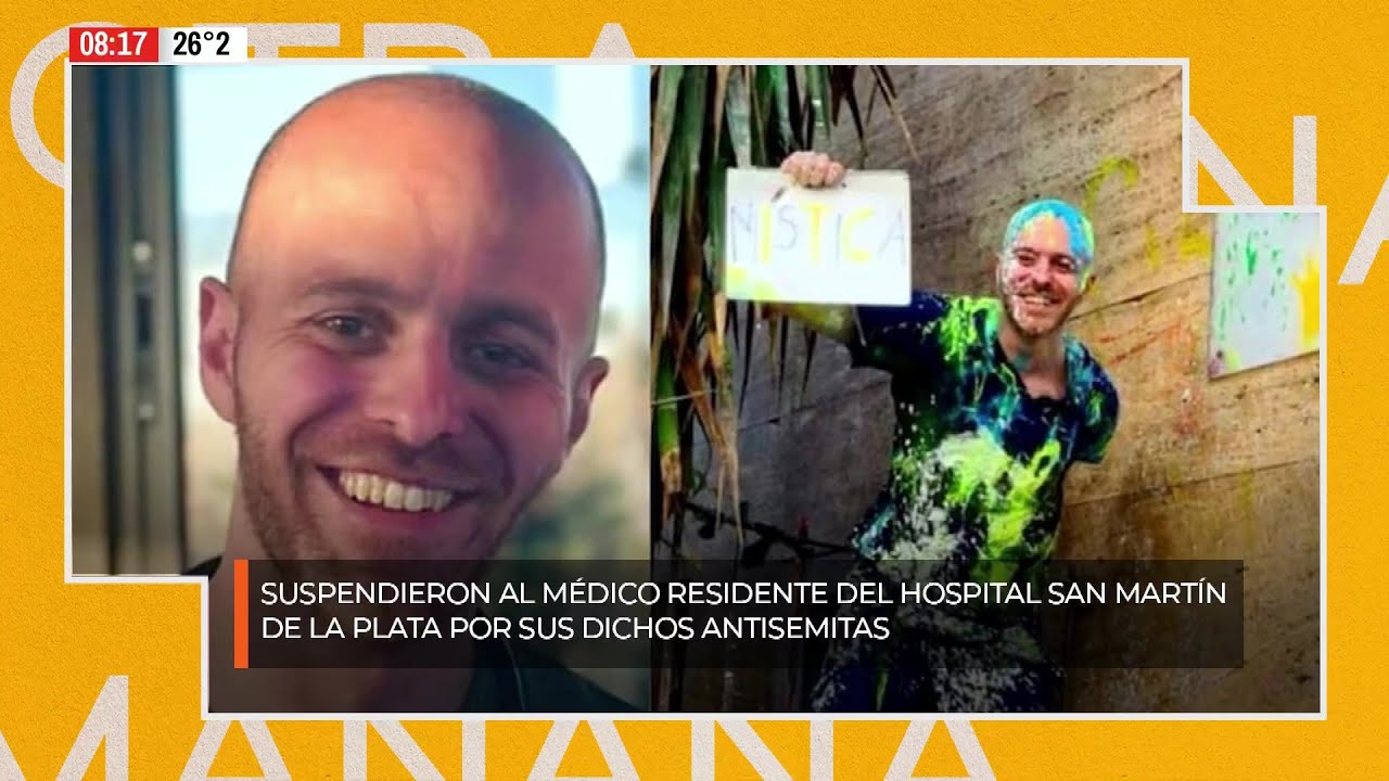 📢 SUSPENDEN M&Eacute;DICO DE LA PLATA  POR ANTISEMITISMO: PUBLICABA CONTENIDO DE EXTREMA VIOLENCIA