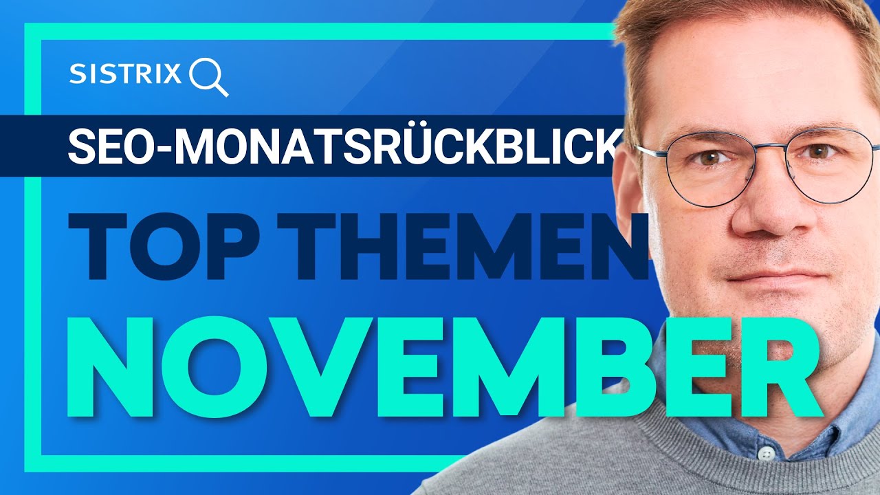 SEO-Monatsr&uuml;ckblick November 2024: Die wichtigsten SEO-News