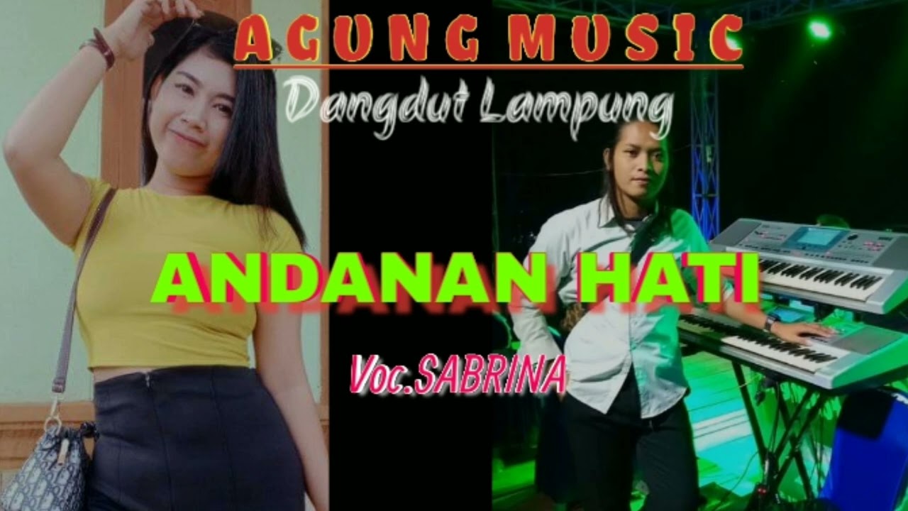 DANGDUT LAMPUNG ANDANAN HATI_VERSI AGUNG MUSIC VOC SABRINA