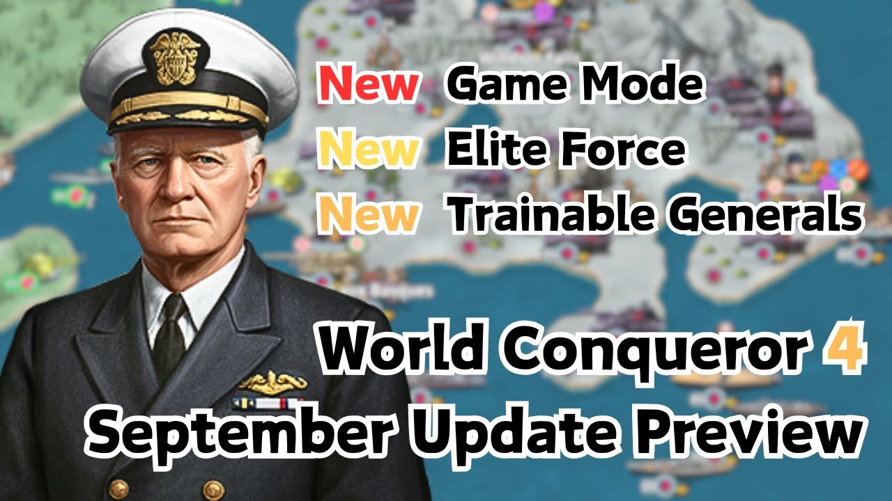 World Conqueror 4 September Update Preview