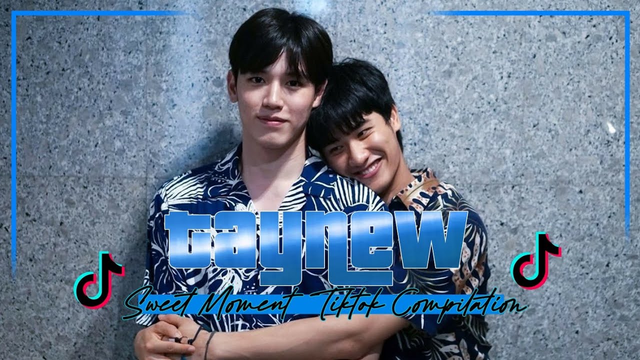TayNew | Sweet Moment Tiktok Compilation