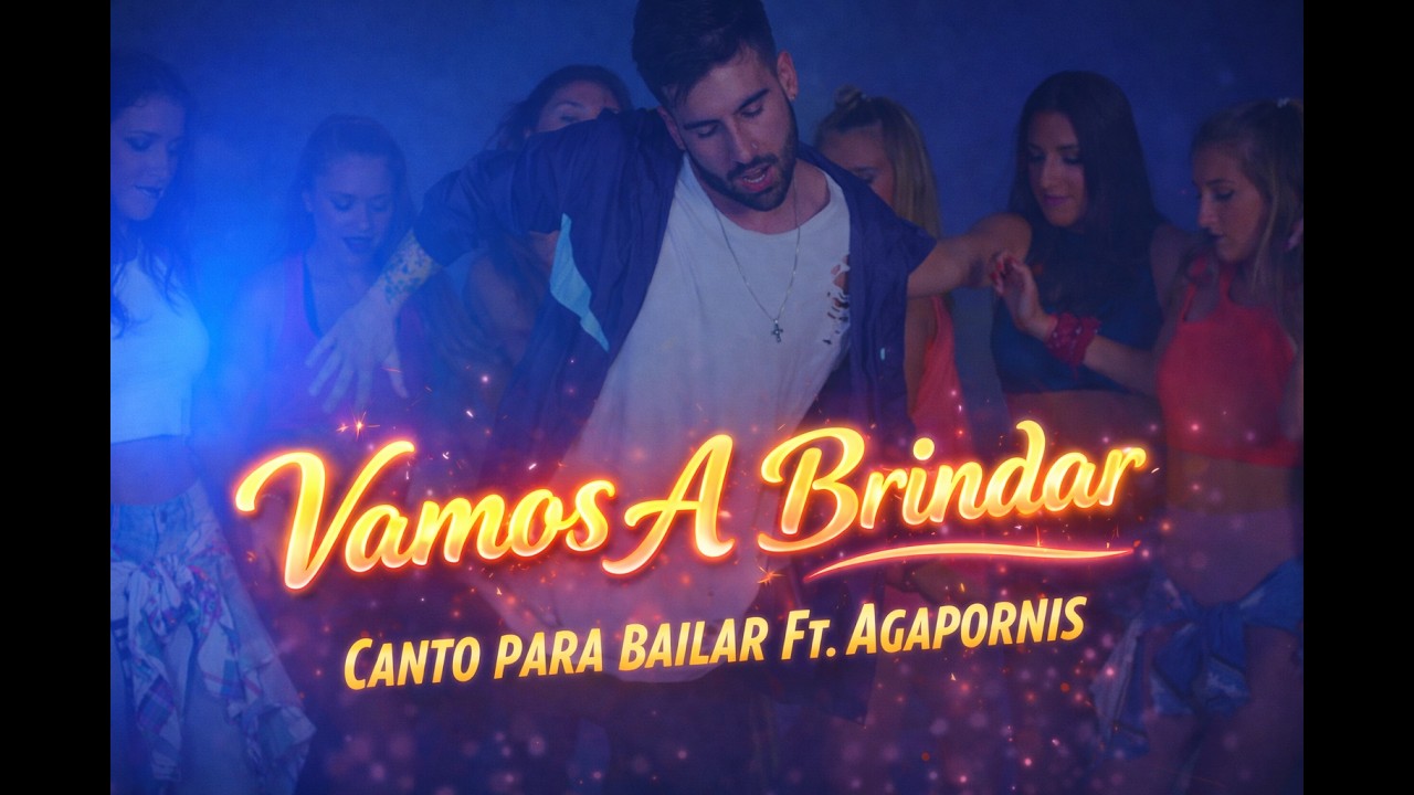 Canto Para Bailar Ft. Agapornis - Vamos A Brindar (Video Lyric)