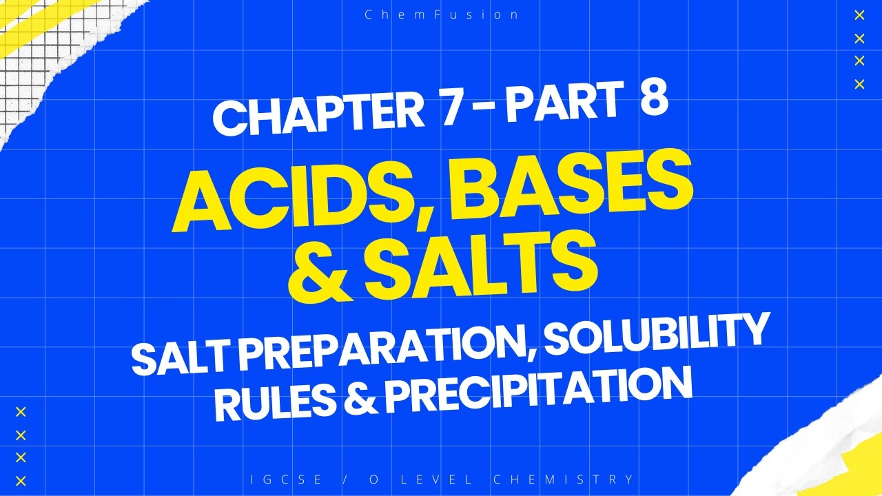 Salt Preparation | Lecture 8: Solubility Rules & Precipitation | IGCSE/O Level Chem (0620/5070)