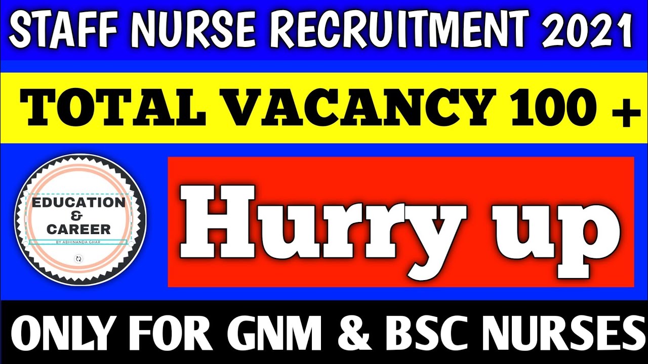 Staff nurse vacancy 2021 | nursing jobs 2021 | nursing recruitment 2021 | nursing vacancy |