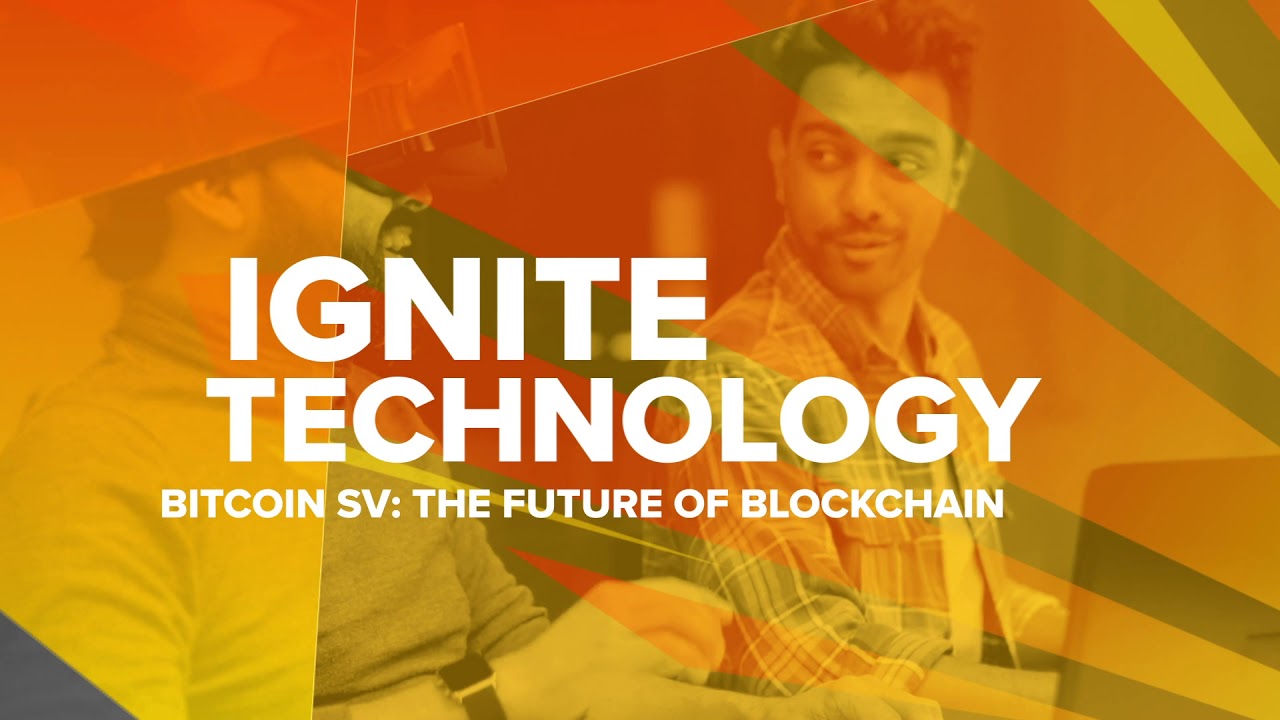 CoinGeek London 2020: Ignite Technology