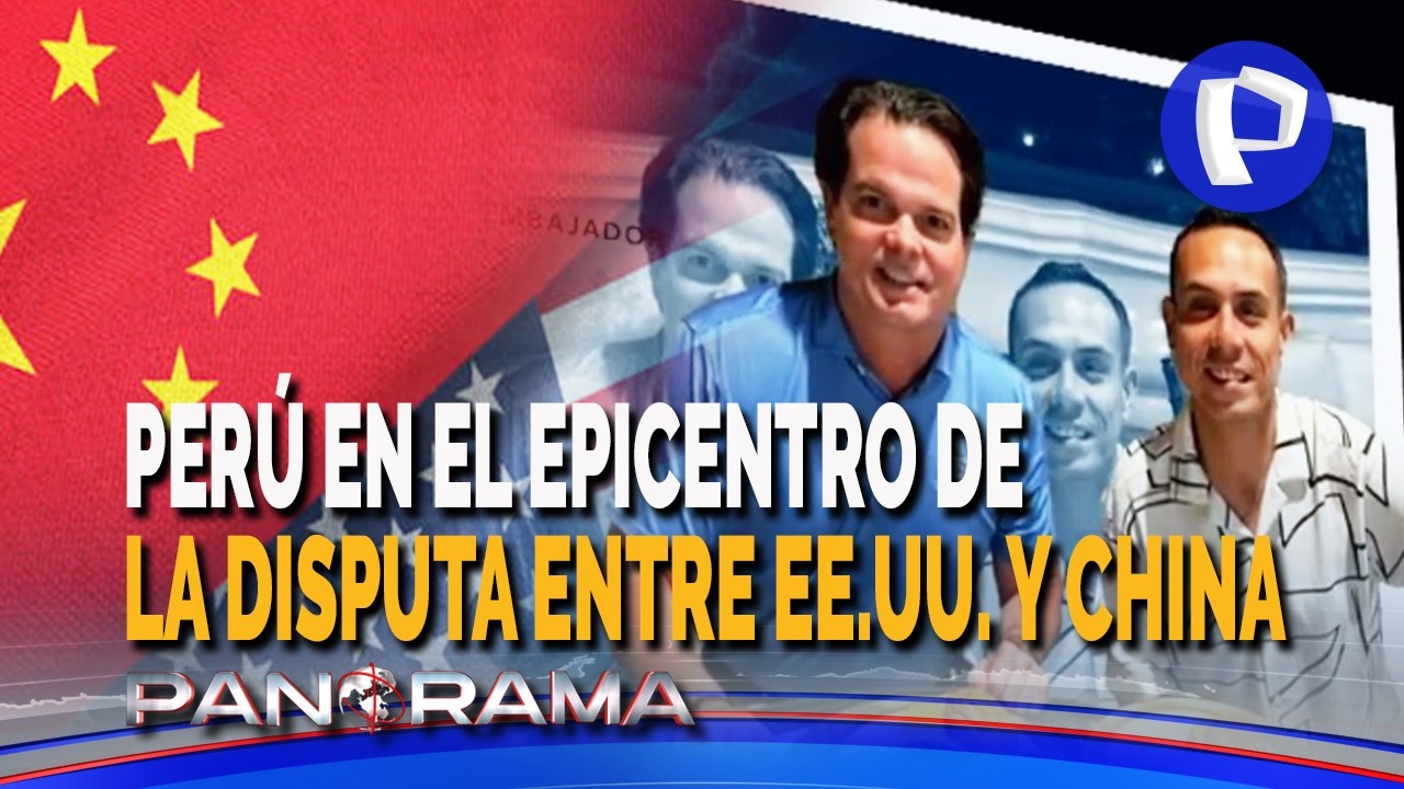 Perú en el epicentro de la disputa entre EE.UU. y China