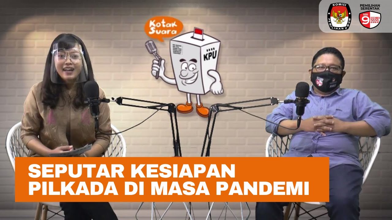KOTAK SUARA Eps. 01: Seputar Kesiapan Pilkada Di Masa Pandemi