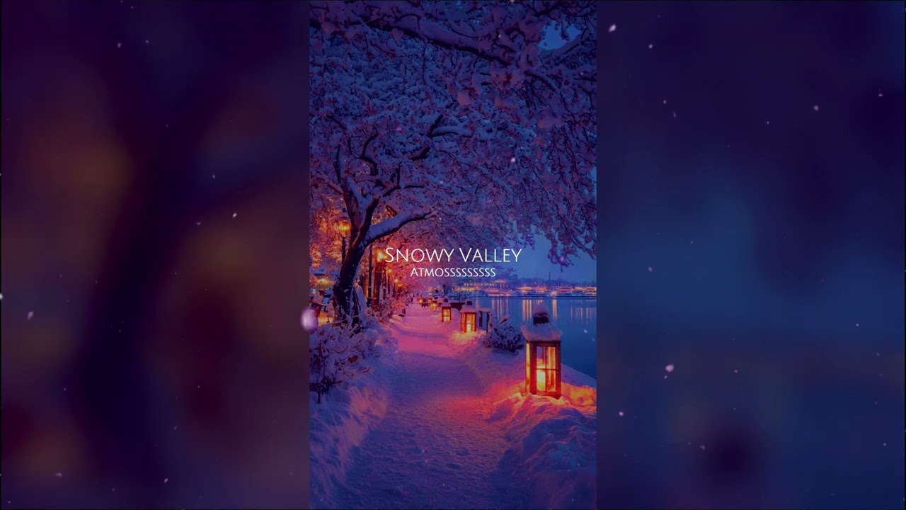 Atmosssssssss - Snowy Valley