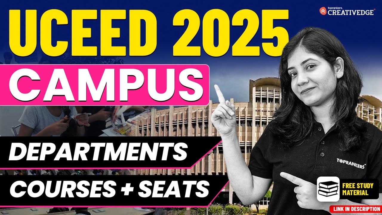 UCEED 2025 Exam Details | Campuses, Departments & Courses & Available Seats