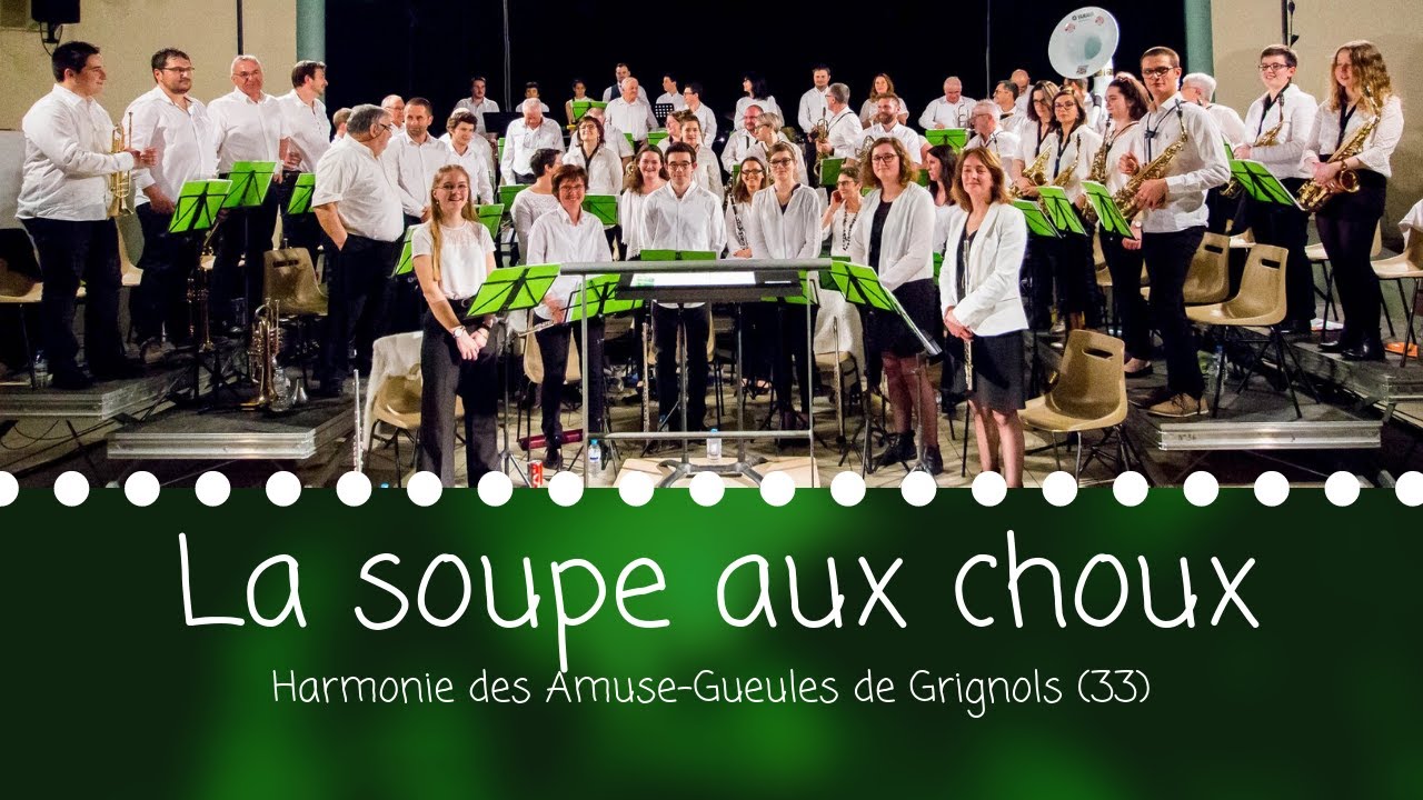 La Soupe aux Choux - Harmonie des Amuse-Gueules de Grignols (33)