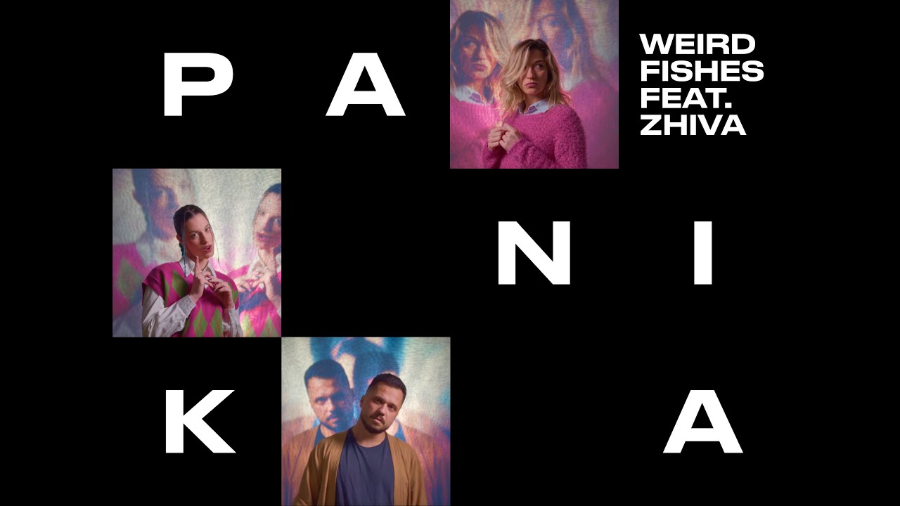 Weird Fishes ft. ZHIVA - Panika [Official Video]